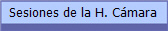 Sesiones de la H. Cámara